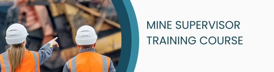 Mine supervisor training course